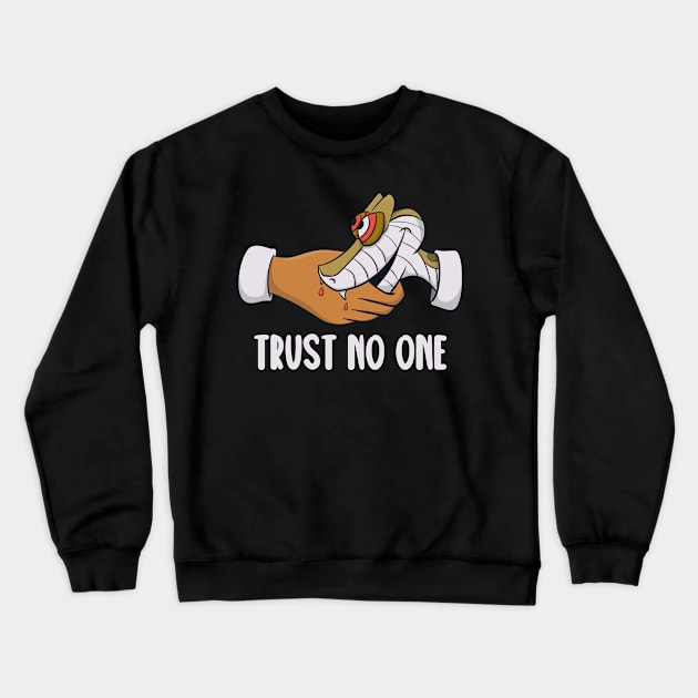 Trust no one Crewneck Sweatshirt by aStro678